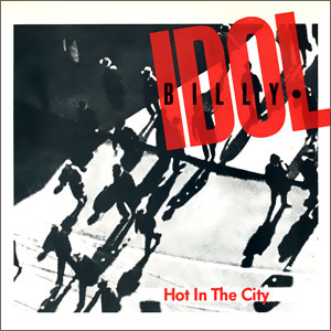 Hot In The City/ Hole In The Wall