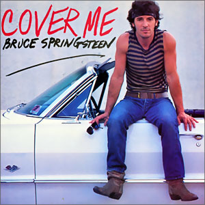 Cover Me/ Jersey Girl