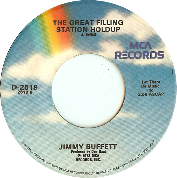  Jimmy Buffett -- The Great Filling Station Holdup/ Why Don't We Get Drunk, 1973 (M ) 45 rpm record with picture sleeve, $9.00 - Click for bigger image and more info 