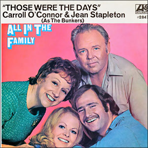 Those Were The Days ('All In The Family' Theme)