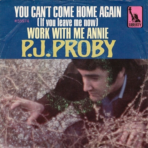  P.J. Proby -- You Can't Come Home Again/ Work With Me Annie, 1965 (M ) 45 rpm record with picture sleeve, $36.00 - Click for bigger image and more info 