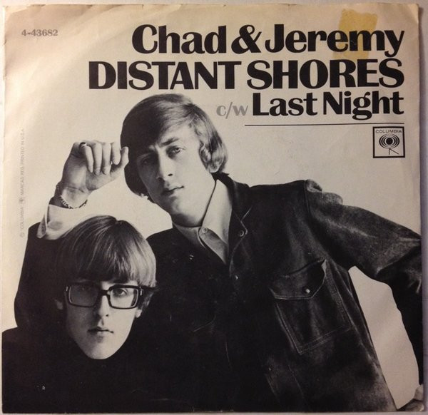  Chad & Jeremy -- Distant Shores/ Last Night, 1966 (M-) 45 rpm record with picture sleeve, $20.00 - Click for bigger image and more info 