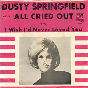 All Cried Out/ I Wish I'd Never Loved You