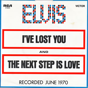 I've Lost You/ The Next Step Is Love