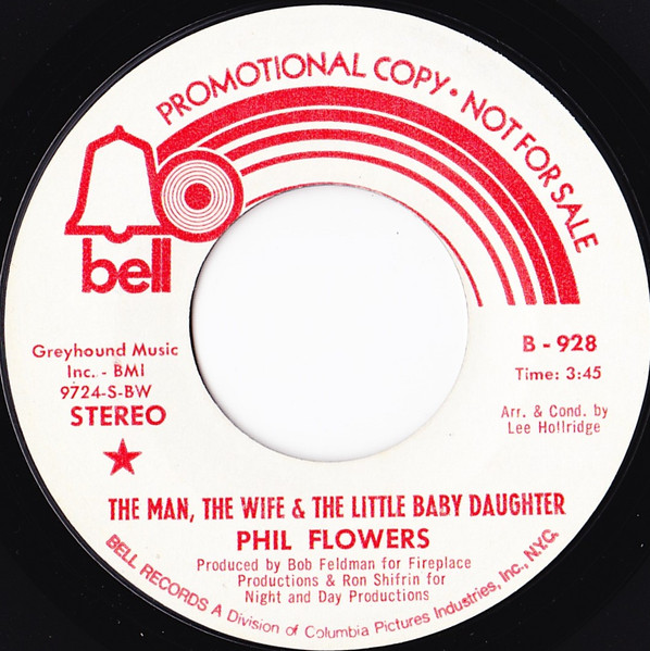  Phil Flowers -- The Man, The Wife & The Little Baby Daughter, 1970 (M) 45 rpm record with factory sleeve, $10.00 - Click for bigger image and more info 