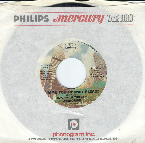  Bachman-Turner Overdrive -- Gimme Your Money Please/ Four Wheel Drive, 1976 (M) 45 rpm record with factory sleeve, $12.00 - Click for bigger image and more info 