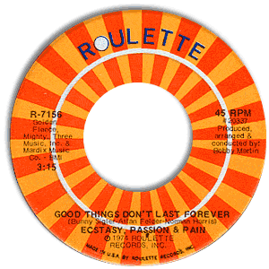  Ecstasy, Passion & Pain -- Good Things Don't Last Forever/ Born To Lose You, 1974 (M) 45 rpm record, $10.00 - Click for bigger image and more info 