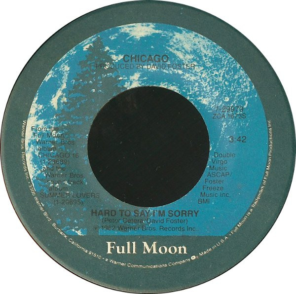  Chicago -- Hard To Say I'm Sorry/ Sonny Think Twice, 1982 (M) 45 rpm record, $6.00 - Click for bigger image and more info 