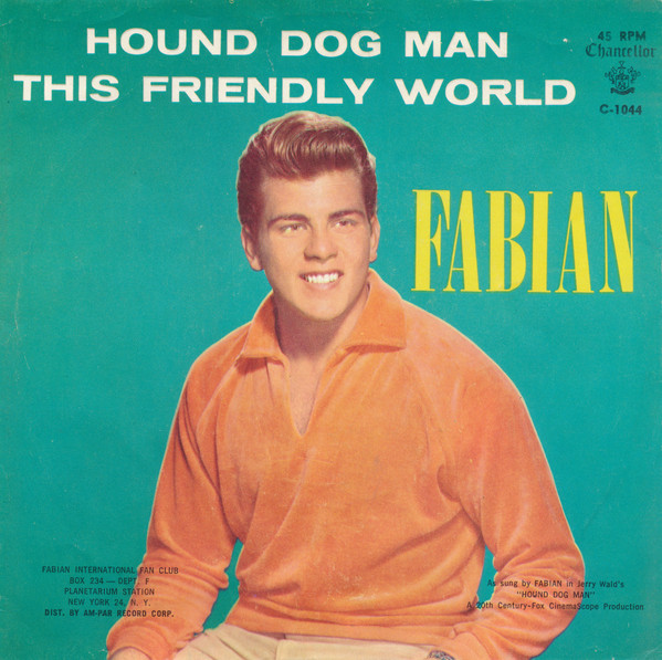  Fabian -- Hound Dog Man/ This Friendly World, 1959 (M-) 45 rpm record with picture sleeve, $30.00 - Click for bigger image and more info 