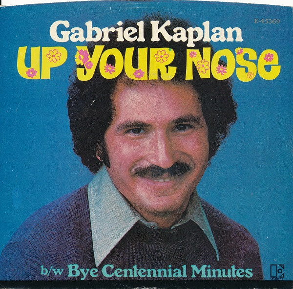  Gabriel Kaplan -- Up Your Nose/ Bye Centennial Minutes, 1977 (M) 45 rpm record with picture sleeve, $12.00 - Click for bigger image and more info 