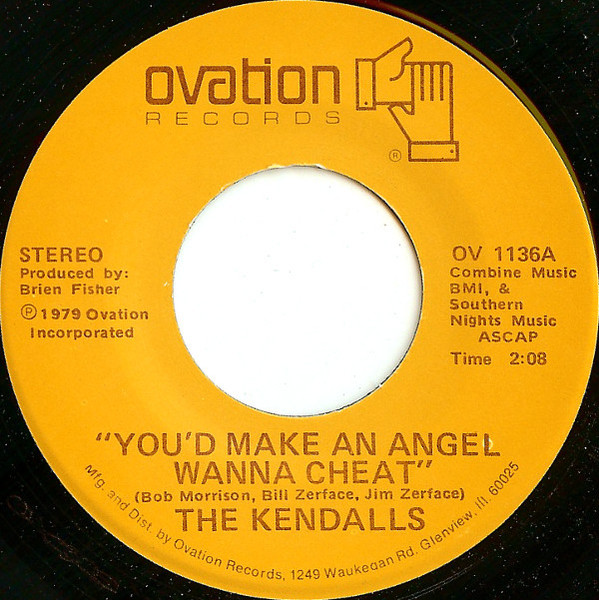  Kendalls -- You'd Make Angel Wanna Cheat/ I Take The Chance, 1979 (M) 45 rpm record, $6.00 - Click for bigger image and more info 