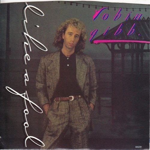  Robin Gibb -- Like A Fool , 1985 (M) 45 rpm record with picture sleeve, $10.00 - Click for bigger image and more info 