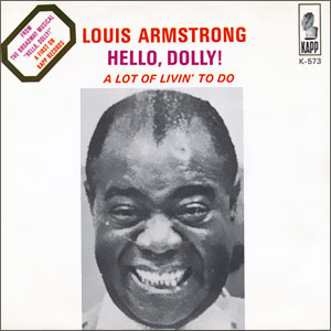 Hello, Dolly!/ A Lot of Livin' To Do