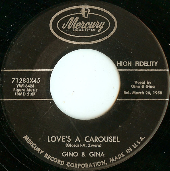  Gino and Gina -- (It's Been A Long Time) Pretty Baby/ Love's A Carousel, 1958 (M-) 45 rpm record with factory sleeve, $16.50 - Click for bigger image and more info 