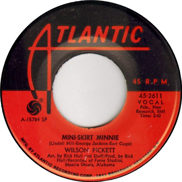  Wilson Pickett -- Mini-Skirt Minnie/ Back in Your Arms, 1969 (M-) 45 rpm record with factory sleeve, $10.00 - Click for bigger image and more info 