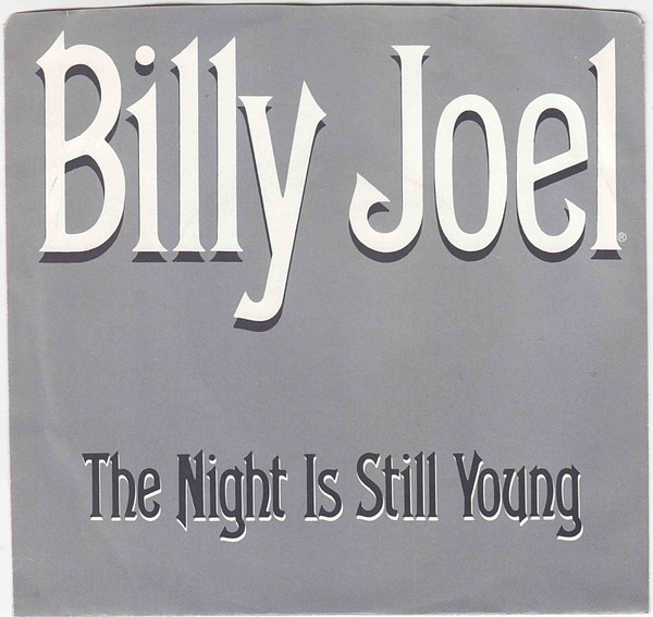  Billy Joel -- The Night Is Still Young, 1985 (M) 45 rpm record with picture sleeve, $12.00 - Click for bigger image and more info 