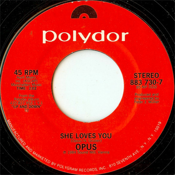  Opus -- Live Is Life/ She Loves You, 1986 (M) 45 rpm record, $6.00 - Click for bigger image and more info 