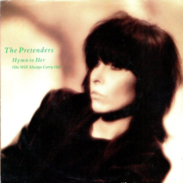  Pretenders -- Hymn To Her (She Will Always Carry On), 1986 (M) 45 rpm record with picture sleeve, $12.00 - Click for bigger image and more info 
