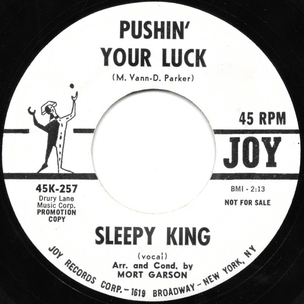  Sleepy King -- Pushin' Your Luck/ The King Steps Out, 1962 (M-) 45 rpm record, $15.00 - Click for bigger image and more info 