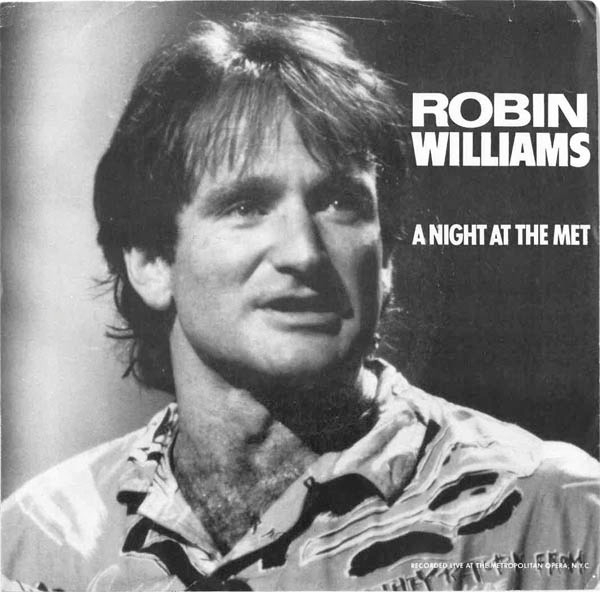  Robin Williams -- A Night At The Met, 1986 (M ) 45 rpm record with picture sleeve, $15.00 - Click for bigger image and more info 