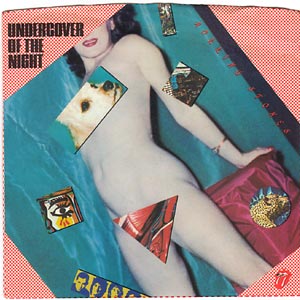 Undercover Of The Night/ All The Way Down