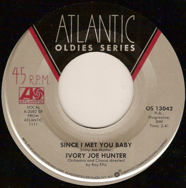  Ivory Joe Hunter -- Since I Met You Baby, 1956 (M) 45 rpm record, $9.50 - Click for bigger image and more info 