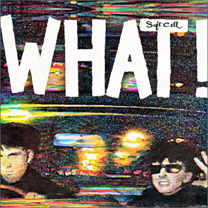 What!/ Memorabilia