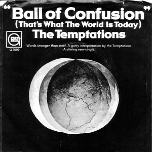 Ball of Confusion (That's What The World Is Today)/ It's Summer