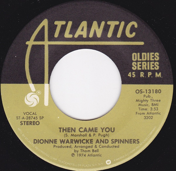  Dionne Warwick and The Spinners -- Then Came You/ Sadie, 1974 (M-) 45 rpm record, $7.00 - Click for bigger image and more info 