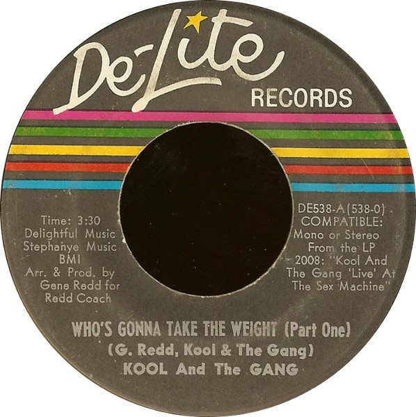  Kool & the Gang -- Who's Gonna Take The Weight (Part 1)/ Who's Gonna Take The Weight (Part 2), 1971 (M-) 45 rpm record, $8.00 - Click for bigger image and more info 