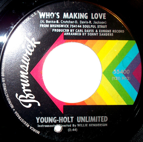  Young-Holt Unlimited -- Who's Making Love/ Just Ain't No Love, 1969 (M-) 45 rpm record, $15.00 - Click for bigger image and more info 